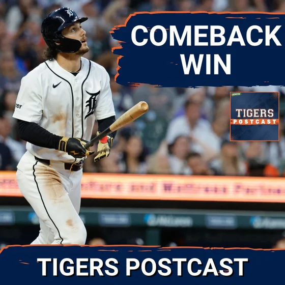 TIGERS POSTCAST: COMEBACK! Tigers TOP Royals Thanks To James Outman 3-Run HR & Dillon Dingler RBI 2B