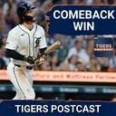 TIGERS POSTCAST: COMEBACK! Tigers TOP Royals Thanks To James Outman 3-Run HR & Dillon Dingler RBI 2B