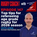 Top tips for refereeing age grade rugby for 2026 season