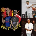 " Bout that Life " Episode 72: From Courts to Culture: AAU Truths with Coach C, Sean Marshall & DT