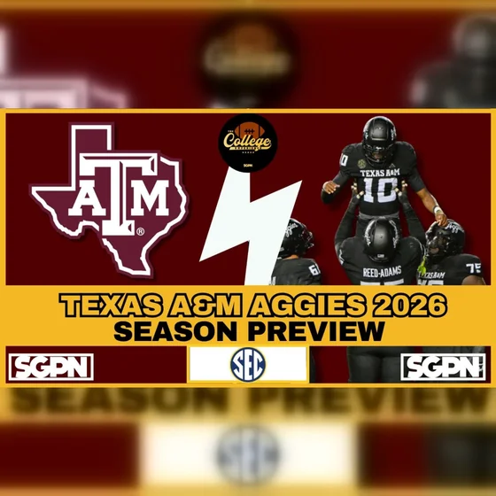 Texas A&M Aggies 2026 Team Preview (Ep. 3118)