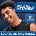 INTERVIEW: Max Christie Explains the Mavs' Struggles, Playing with Cooper Flagg & More