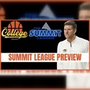 Summit League Preview: 2026-27 College Basketball Predictions & Best Bets | The College Experience: Basketball (Ep. 1171)