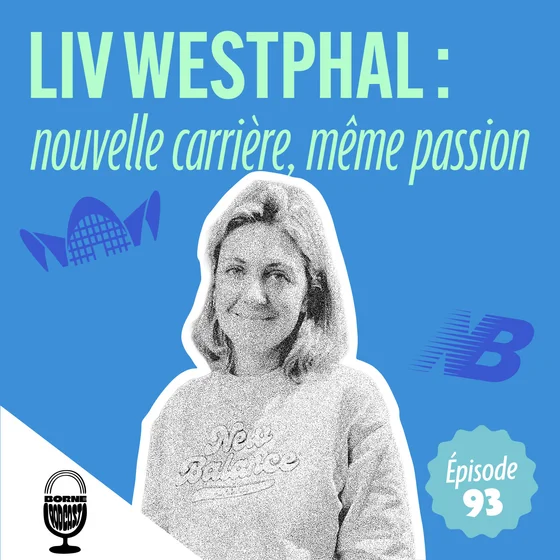 Liv Westphal : nouvelle carrière, même passion