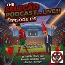 #116: World Cup Dream is OVER, Martínez OUT...JJ IN???, CR7's Last World Cup (and Portugal???) Dance