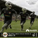 Episode 341 - Area 51
