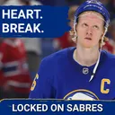 HEARTBREAK for the Buffalo Sabres in Game 7 loss to Montréal, ending dream season