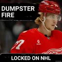 DUMPSTER FIRE: Detroit Red Wings' Mess as Larkin And Edvinsson Trade Saga EXPOSE Major Issues