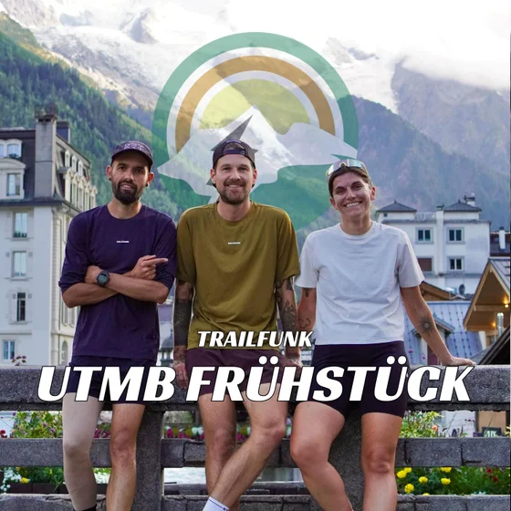 Auf der Strecke des CCC + erste Eindrücke vom UTMB: Das UTMB Frühstück #7 (Mitglieder-Podcast)