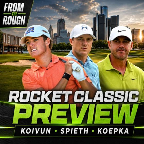 DETROIT GOT TEETH: Koivun, Spieth & Koepka Hit the New Rocket Classic