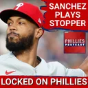 PHILLIES POSTCAST: Cristopher Sanchez acts as STOPPER in Philadelphia Phillies' 5-0 win over Orioles