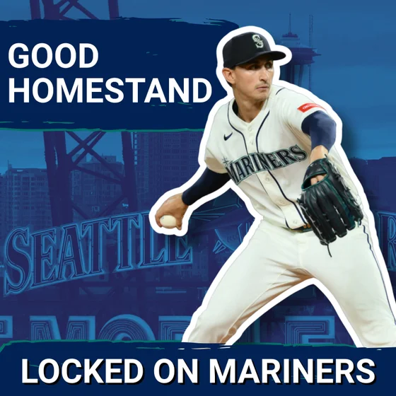 Despite Rough Ending, Seattle Mariners Get the Homestand They NEEDED