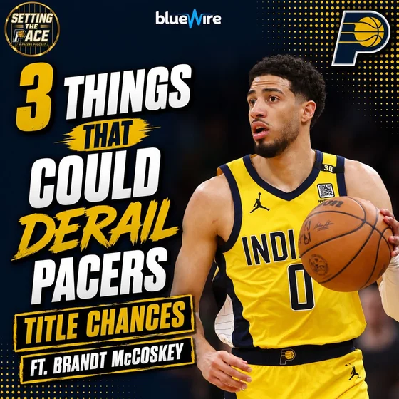 3 Things That Could Derail the Pacers' Title Chances Ft. Brandt McCoskey