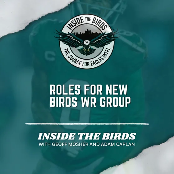 ITB: What Will Be Roles For New-Look Eagles Wide Receiver Group?