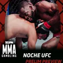 Noche UFC Prelims Betting Guide (Straight Sluggin') | MMA Gambling Podcast (Ep.1170)