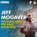 Jeff Mogavero | 2026 Western States Pre-Race Interview