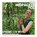 #119 Sara Duncan | First 100 Miler Lessons, Building Community, & Refusing To Quit