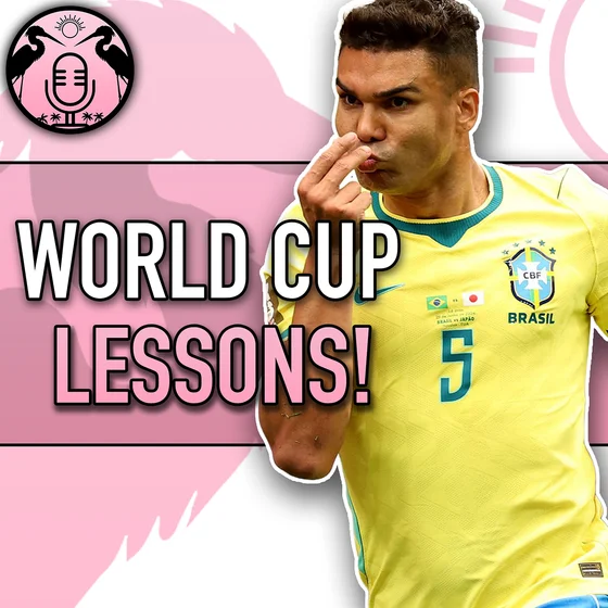 The Lessons of the World Cup for Inter Miami | 249
