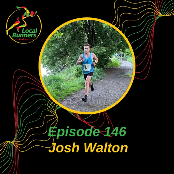 Episode 146 - Josh Walton | Hyde Village Striders | Club Records | Ultra to 5k