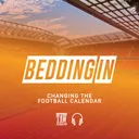 Changing The Football Calendar | Bedding In