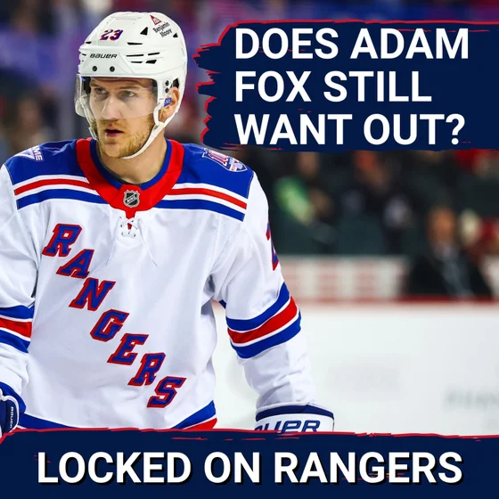 ALERT: Does Adam Fox want OUT from New York Rangers?? Why the Rangers MUST convince him to stay…