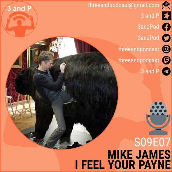 S09E07 | Mike James, I feel your Payne