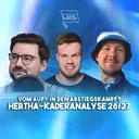 HB#366 Vom Auf- in den Abstiegskampf? Hertha-Kaderanalyse 26/27