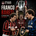 Capítulo 164: Franco Baresi. Biografía Completa del Capitán del AC Milan | Historia del Fútbol