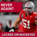 FOCUSED: Ohio State Buckeyes are Determined to AVOID Last Season's Biggest Mistake