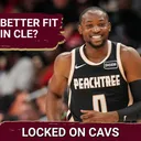 Better Fit for the Cleveland Cavaliers Between Jonathan Kuminga and Peyton Watson? Mailbag!