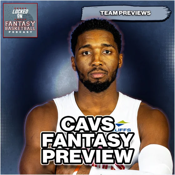Cleveland Cavaliers Fantasy Basketball Preview [26/27 NBA Season]