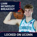 STARDOM: Liam McNeeley SHINES for in NBA Summer League; Plus Are EXPECTATIONS For UConn TOO HIGH?