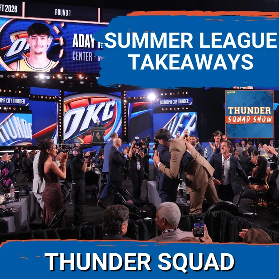 THUNDER SQUAD SHOW: NBA Summer League Takeaways On  Aday Mara  & Bennett Stirtz, SGA's Expanded Role