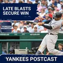YANKEES POSTCAST: Late HRs Propel Yanks to 3rd Win in a Row