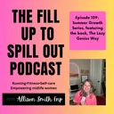 Ep: 109: Summer Growth Series – The Lazy Genius Way