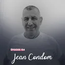 #154 - Jean Condom, à cœur vaillant - La grandeur sans apparat