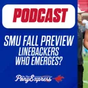 SMU LB Fall Camp Preview with Hayden Howerton | Deep room led by Booker, Kilgore and Miyazono