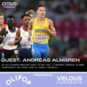 Andreas Almgren On His Upcoming Marathon Debut In New York, A Dominant European 10,000m Championship And Seven Years Of Double Threshold