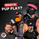 What Is Pup Play? Inside the Gay Rugby Pup Community | Ep 45