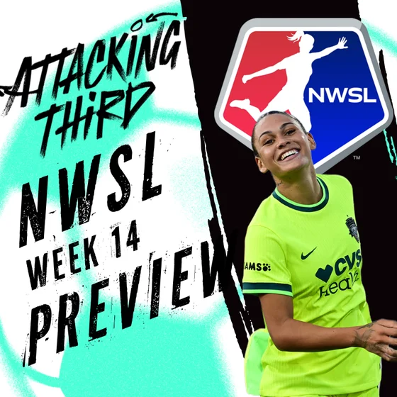 NWSL Summer check ins | Matchweek 14 Preview: Spirit vs Denver Summit, Sam Kerr & Gotham | Attacking Third (soccer 07/23)
