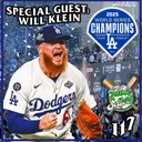 Guest: Will Klein (World Series Champion, Los Angeles Dodgers) | 18-Inning Heroics, Dodgers Dynasty, & The Mindset Behind Greatness | 117