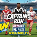 The Captain’s Run | Top 6 Battles | Vultures at the Ready | Betfred Super League Rd 19