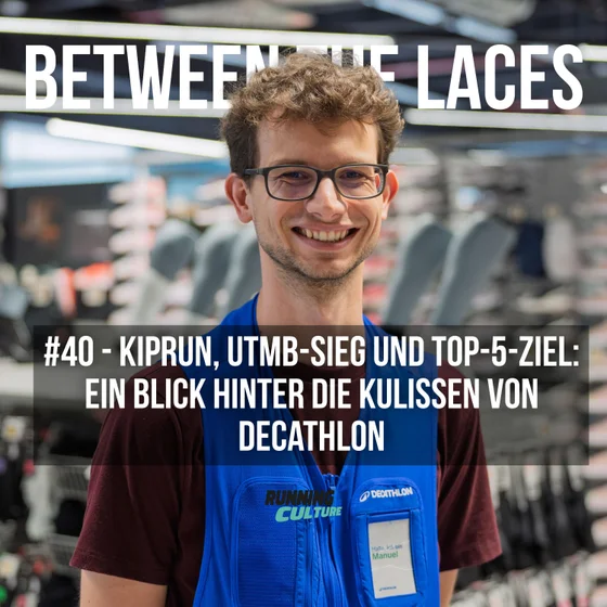 #40 - Kiprun, UTMB-Sieg und Top-5-Ziel: Ein Blick hinter die Kulissen von Decathlon