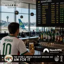 Episode 342 - Aim For It