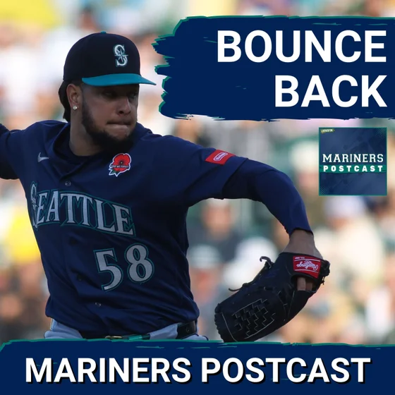 MARINERS POSTCAST: Seattle Mariners BATS EXPLODE EARLY vs Athletics