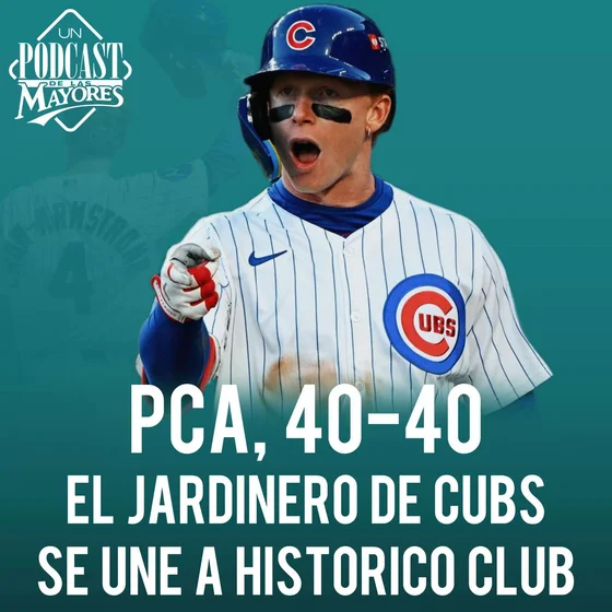 ¡PCA HACE HISTORIA! 🔥 40-40, Yordan va por el MVP y TODO se decide en MLB