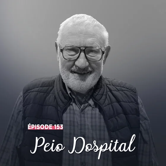 #153 - Peio Dospital, après les tempêtes - Oser encore