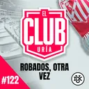 ROBADOS, OTRA VEZ | Club Uría #122