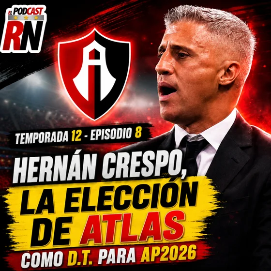 🔥🔴⚫ ATLAS apuesta por HERNÁN CRESPO | El ARGENTINO🇦🇷 llega para el AP26 | PODCAST ROJINEGRO