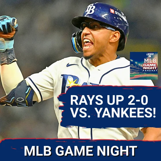MLB GAME NIGHT: Tampa Bay Rays Go Up 2-0 vs. SLOPPY New York Yankees; White Sox Rally vs. Guardians